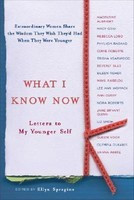 What I Know Now: Letters to My Younger Self foto