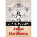 A kabbala titkos b&ouml;lcsess&eacute;ge - J. F. C. Fuller