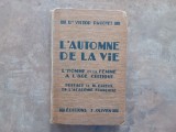 L'Automne de la Vie: L'homme et la femme a l'age critique (Toamna vieții: Bărbatul și femeia la v&acirc;rsta critică) Dr. Victor Pauchet, 1932