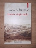Istoria vietii mele- Teodor Varnav