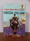 Edgar Rice Burroughs &ndash; Printesa martiana (fantasy)