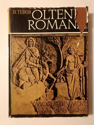 D. Tudor - Oltenia romana (ediția a IV-a revizuită și adăugită; 1978; tiraj 1150 ex.) foto