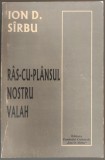 ION D. SIRBU (SARBU): RAS-CU-PLANSUL NOSTRU VALAH (PUBLICISTICA, VOL. V) [1999]