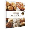 Cartea Panes Mexicanos - Editia a 2-a, Autor Chef Irving Quiroz, Carti in Engleza