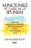 Minciunile pe care ni le spunem - Jon Frederickson