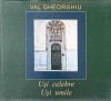 Usi Celebre, Usi Umile - Album Pictura Val Gheorghiu, Editura Universitatii Iasi, Coperta Cartonata