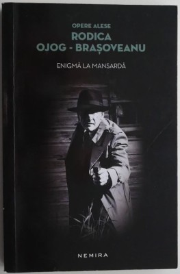 Enigma la mansarda &amp;ndash; Rodica Ojog-Brasoveanu foto