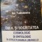 Ion Tudosescu - Omul și societatea. Cosmologic și ontologic &icirc;n structurarea ...