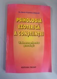 PSIHOLOGIA EZOTERICA A CUNOSTIINTEI - DR. AUREL POPESCU-BALCESTI