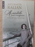 AMINTIRILE UNEI NONAGENARE. CALATORIILE MELE, SCRIITORII MEI-ANTOANETA RALIAN-273892