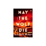 May the Wolf Die