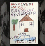 CD Ioan Gyuri Pascu &lrm;&ndash; G&acirc;nduri Nevinovate, original, holograma, Rock