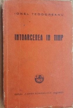 1941, Intoarcerea in timp, Ionel Teodoreanu, Cartea romanesca foto