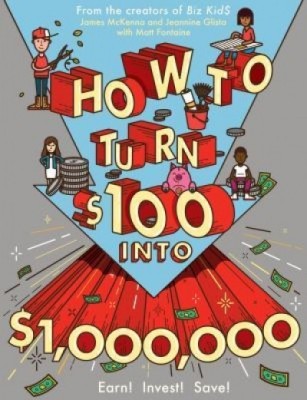 How to Turn $100 Into $1,000,000: Earn! Save! Invest! foto