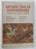 ANTICHE CIVILTA MEDITERRANEE di NERMIN FALASCHI , 1984 * TEXT IN LIMBA ITALIANA