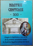 Dimitrie Cantemir, 300// volum omagial 2014