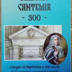 Dimitrie Cantemir, 300// volum omagial 2014
