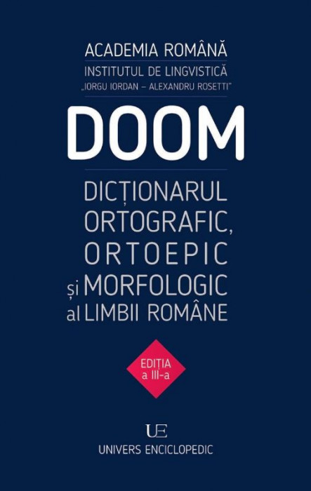 DOOM. Dictionarul, ortografic, ortoepic si morfologic al limbii romane