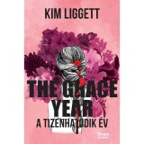 The Grace Year - A tizenhatodik &eacute;v - Kim Liggett