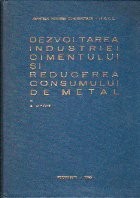 Dezvoltarea Industriei Cimentului si Reducerea Consumului de Metal