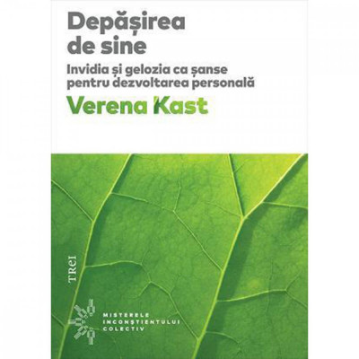 Depasirea De Sine, Verena Kast - Editura Trei foto