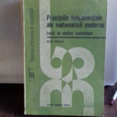 PRINCIPIILE FUNDAMENTALE ALE MATEMATICII MODERNE - SILVIU SBURLAN