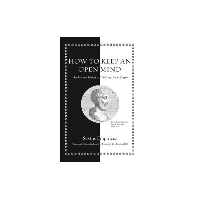 How to Keep an Open Mind: An Ancient Guide to Thinking Like a Skeptic