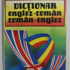 DICTIONAR ENGLEZ - ROMAN / ROMAN - ENGLEZ de ANDREI BANTAS , 1993