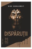 Dispăruții - Paperback brosat - Andreea Odoviciuc, Dirk Kurbjuweit - Lebăda Neagră