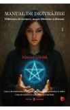 Manual de dezvrajire Vol.1: Eliberarea de farmece, magie, blesteme si demoni - Marius Ghidel