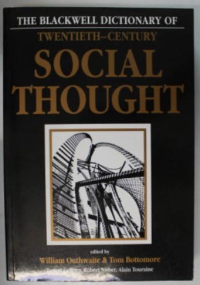 THE BLACKWELLL DICTIONARY OF TWENTIETH - CENTURY SOCIAL THOUGHT , edited by WILLIAM OUTHWAITE and TOM BOTTOMORE , 1992 foto