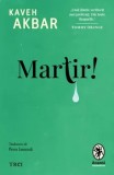 Cumpara ieftin Martir!/Kaveh Akbar