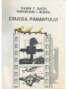 Vasile T. Suciu - Crucea pamantului (Editia: 1993)
