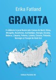 Granița. O călătorie &icirc;n jurul Rusiei prin Coreea de Nord, China, Mongolia, Kazahstan, Azerbaidjan, Georgia, Ucraina, Belarus, Lituania, Polonia, Leton