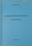 LIMBA ROMANA SPONTANA (STUDIU SI TEXTE)-GEORGE GOGIN