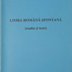 LIMBA ROMANA SPONTANA (STUDIU SI TEXTE)-GEORGE GOGIN