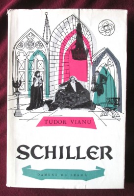 &amp;quot;SCHILLER&amp;quot;, Tudor Vianu, 1961. Colectia OAMENI DE SEAMA foto