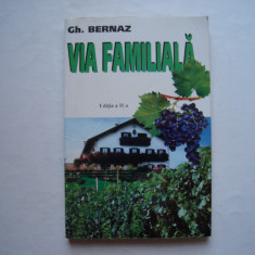 Via familiala - Gherorghe Bernaz