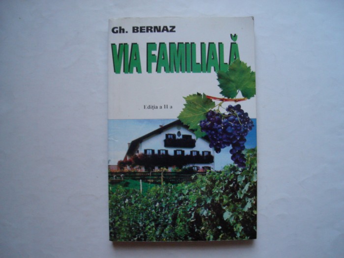 Via familiala - Gherorghe Bernaz