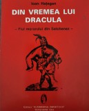 Ioan Hategan - Din vremea lui Dracula - Fiul morarului din Satchinez- (Pavel Chinezul) cu autograf