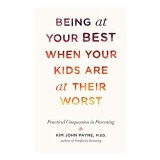 Being at Your Best When Your Kids Are at Their Worst