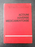 GH. PANAITESCU - ACTIUNI ADVERSE MEDICAMENTOASE