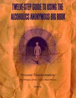 Twelve-Step Guide to Using the Alcoholics Anonymous Big Book: Personal Transformation: The Promise of the Twelve-Step Process foto