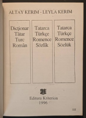 rar DICTIONAR TATAR TURC ROMAN 10.000 cuvinte 479 pag Altay Kerim Leyla Kerim Qırım Tatarca-Turkçe-Romence Sozlık 1996 Editura Kriterion foto