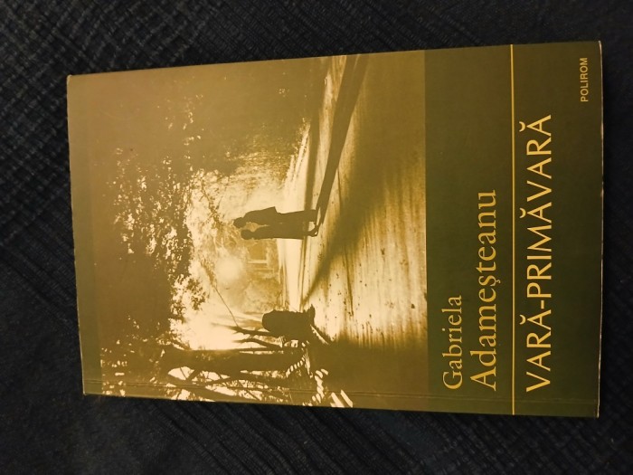 Gabriela Adamesteanu - Vara-primavara