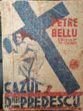 Petre Bellu, Cazul Dnei Predescu, ed. II, 1935. I.G. Hertz Colectia 15 lei