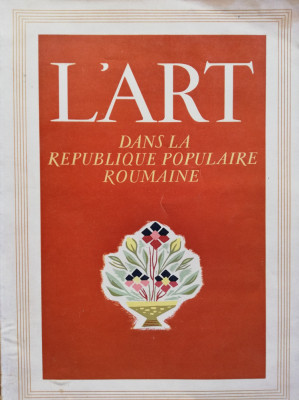 Revista L&amp;#039; ART,lb. franceza,1954,nr.7,arta in R.P.R, ilustratii de mare calitate foto