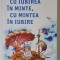CU IUBIREA IN MINTE , CU MINTEA IN IUBIRE de ALINA NECSULESCU , 2024
