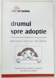 Drumul spre adoptie , Parcursul unui act de iubire