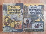 IN PREAJMA REVOLUTIEI - C. Stere (2 volume)